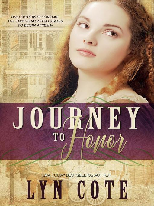 Title details for Journey to Honor by Lyn Cote - Available